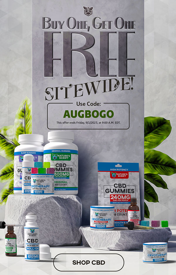 Buy One, Get One Free Sitewide! CODE: AUGBOGO SHOP CBD This offer ends Friday, 9/1/2023, at 9:00 A.M. EDT.