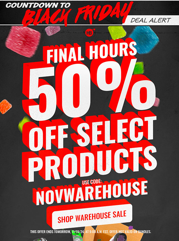 FINAL HOURS Countdown to Black Friday Deal Alert Warehouse Sale Get 50% Off Select Items Code: NOVWAREHOUSE This offer ends tomorrow, 11/19/24, at 9:00 A.M. EST. Offer not valid on bundles. Shop Warehouse Sale